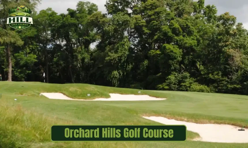 Orchard Hills Golf Course